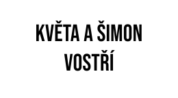 Vostří, Květa a Šimon